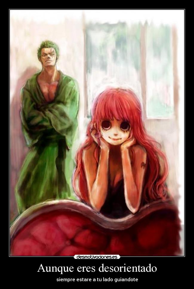 Aunque eres desorientado -