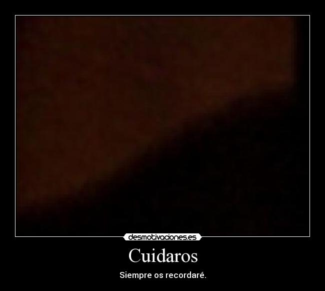 Cuidaros - Siempre os recordaré.