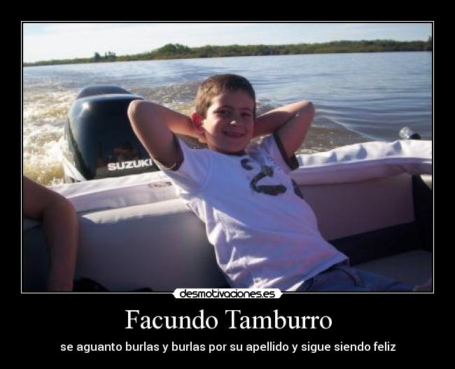 Facundo Tamburro - se aguanto burlas y burlas por su apellido y sigue siendo feliz