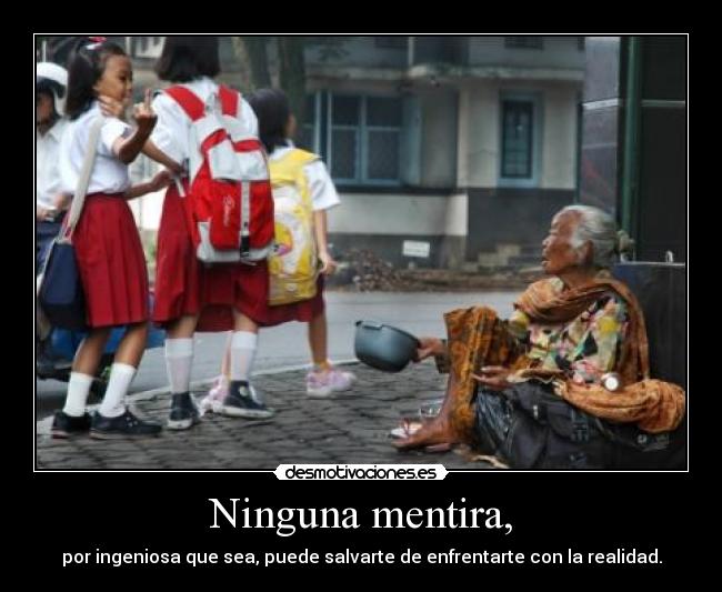 Ninguna mentira, -