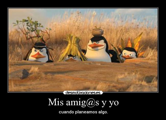 Mis amig@s y yo -