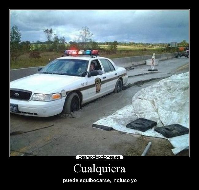 Cualquiera - puede equibocarse, incluso yo