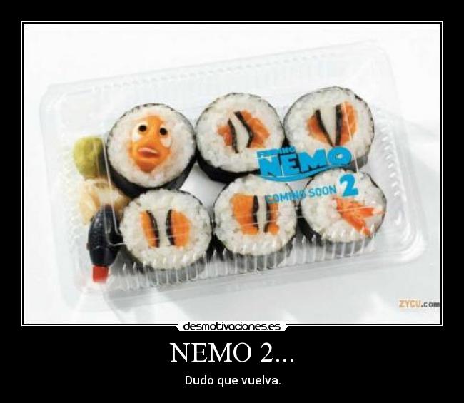 NEMO 2... - Dudo que vuelva.