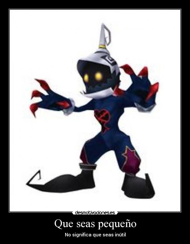 Que seas pequeño - No significa que seas inútil