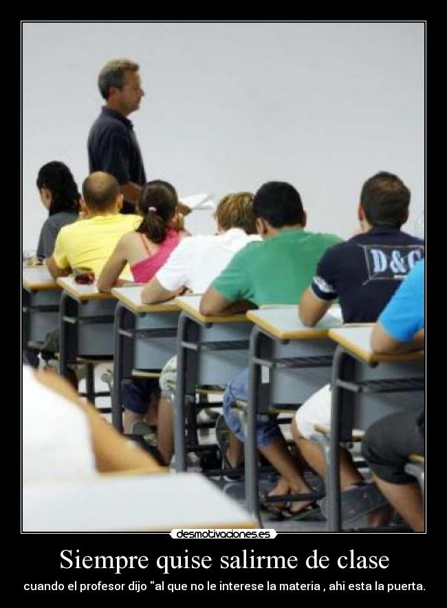 Siempre quise salirme de clase - 