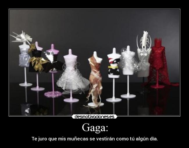 Gaga: - 