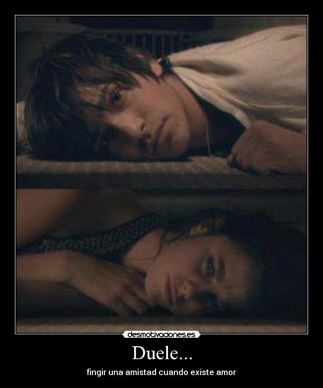 Duele... -