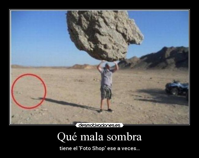 Qué mala sombra -