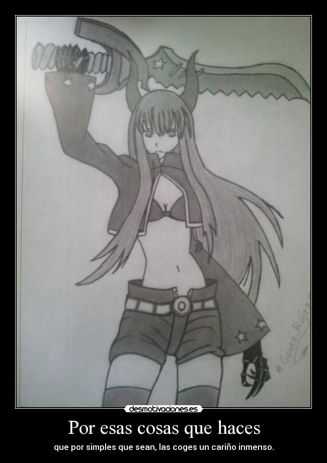 Por esas cosas que haces - que por simples que sean, las coges un cariño inmenso.