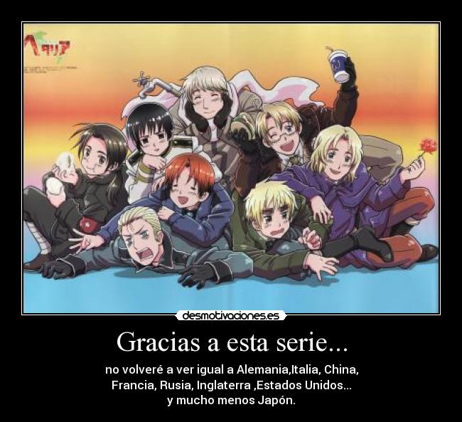 Gracias a esta serie... -