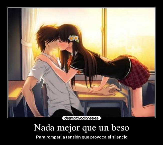 Nada mejor que un beso - Para romper la tensión que provoca el silencio