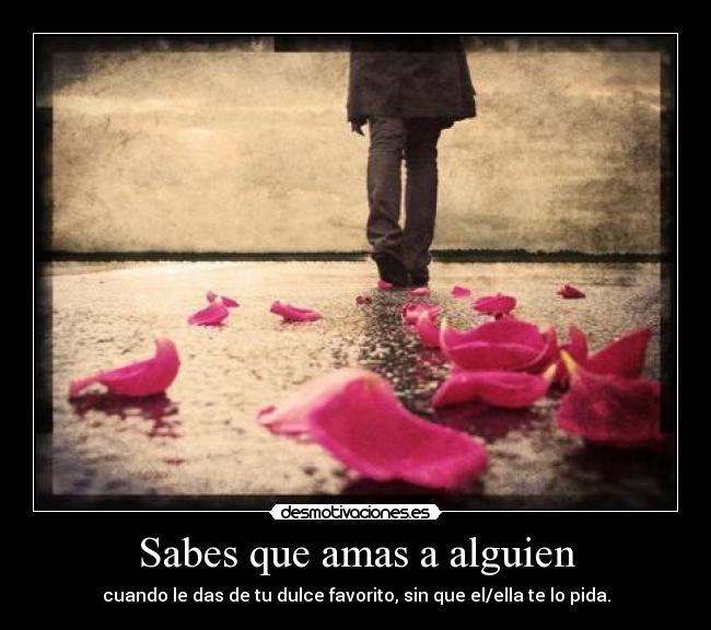 Sabes que amas a alguien -