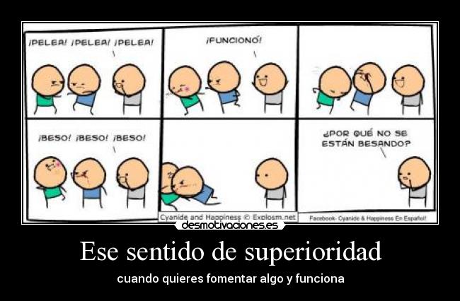 Ese sentido de superioridad -