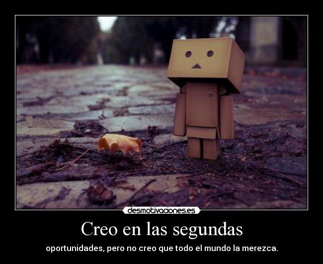 Creo en las segundas -