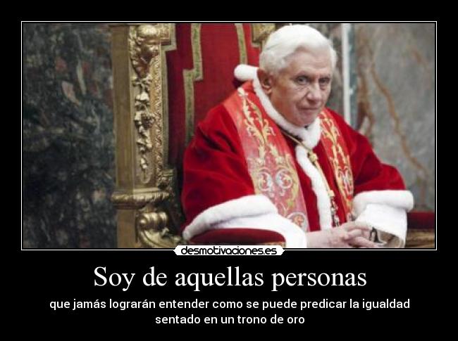 Soy de aquellas personas -