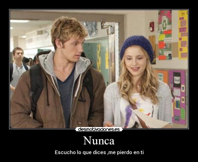 Nunca - Escucho lo que dices ,me pierdo en ti