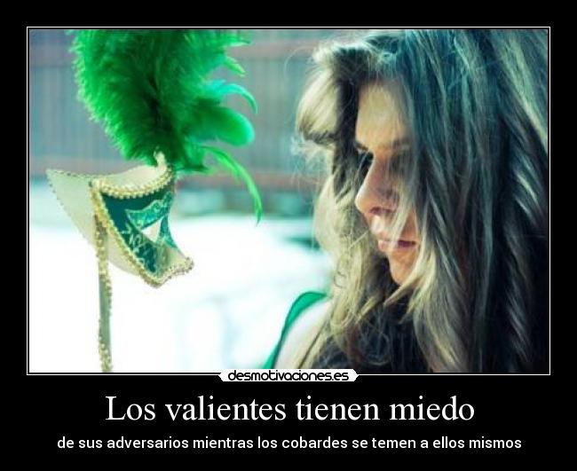 Los valientes tienen miedo - 