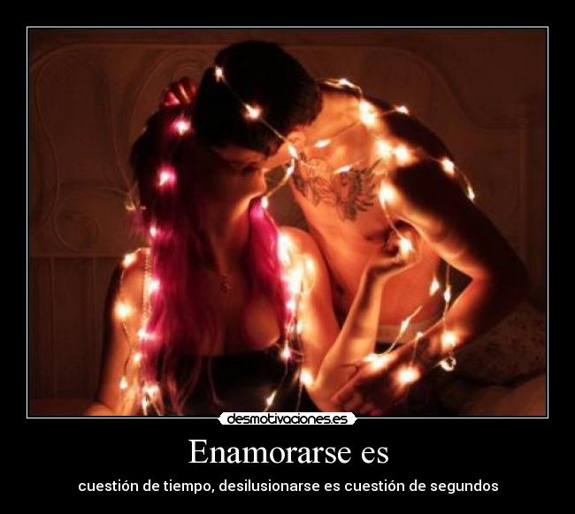 Enamorarse es - 