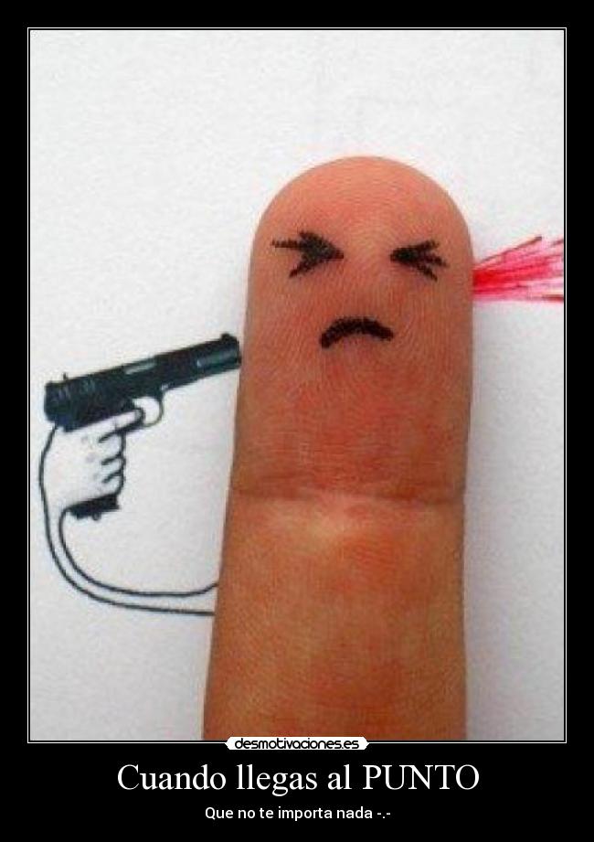 Cuando llegas al PUNTO - 