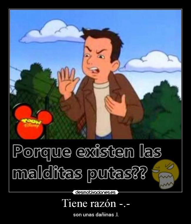 Tiene razón -.- - 