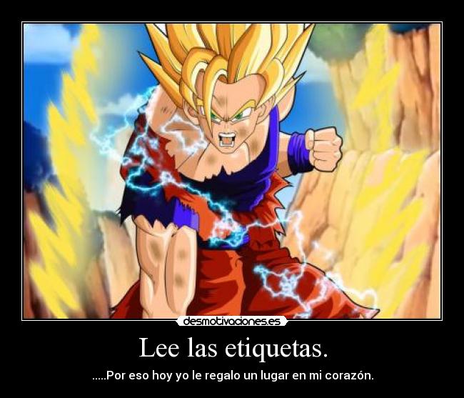 carteles porque goku siempre lucho por nosotros nos regalo una gran infancia desmotivaciones