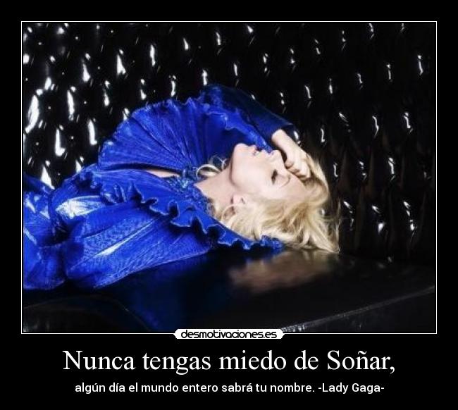 Nunca tengas miedo de Soñar, -