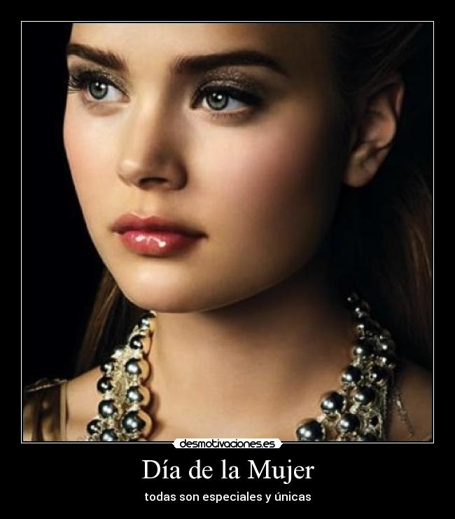 Día de la Mujer - todas son especiales y únicas