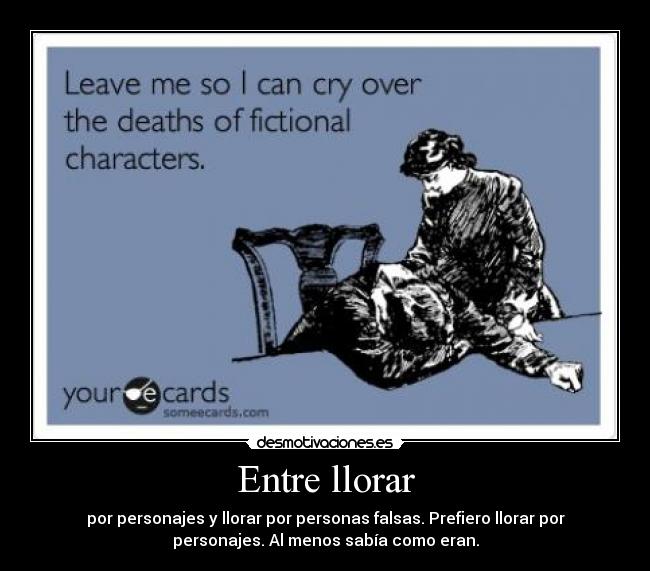 Entre llorar -
