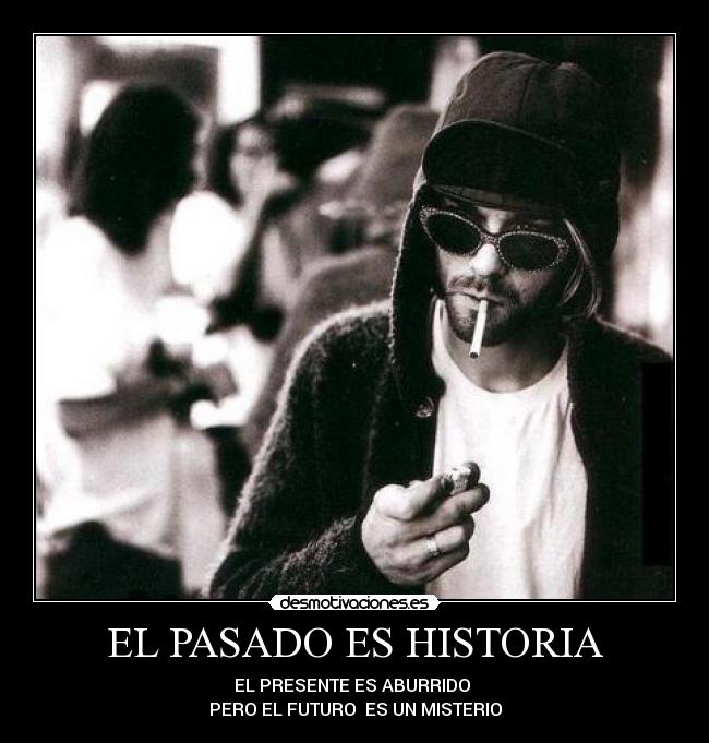 EL PASADO ES HISTORIA - 