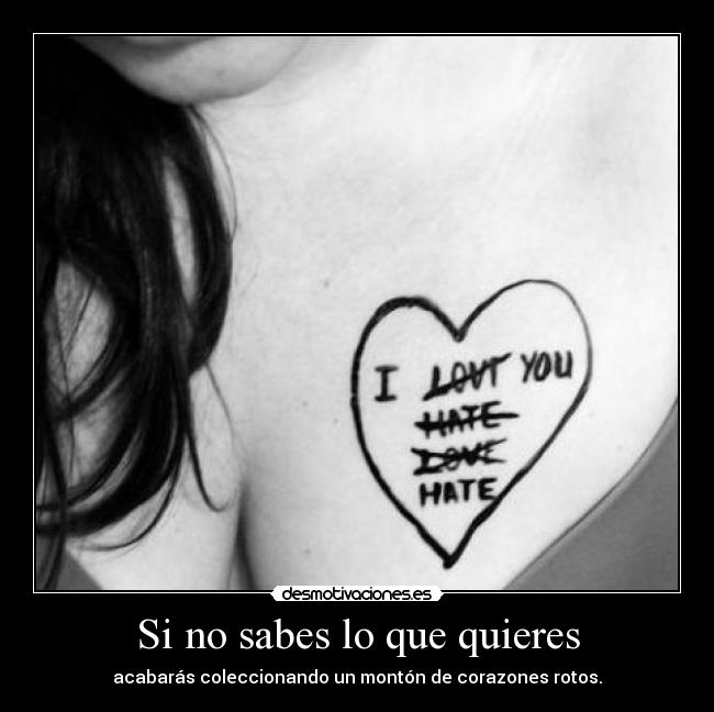Si no sabes lo que quieres - 