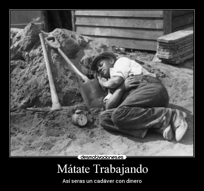 Mátate Trabajando -