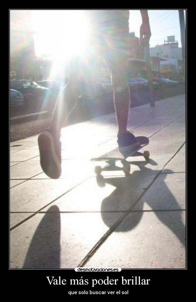 Vale más poder brillar -