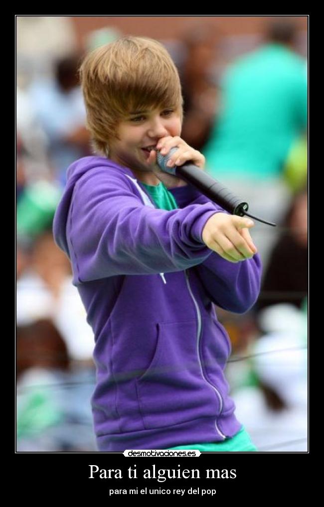 Para ti alguien mas - para mi el unico rey del pop