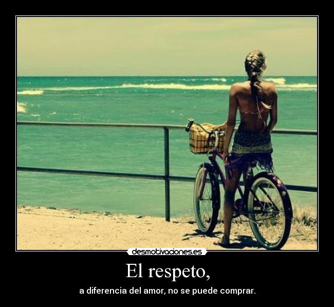 El respeto, - 