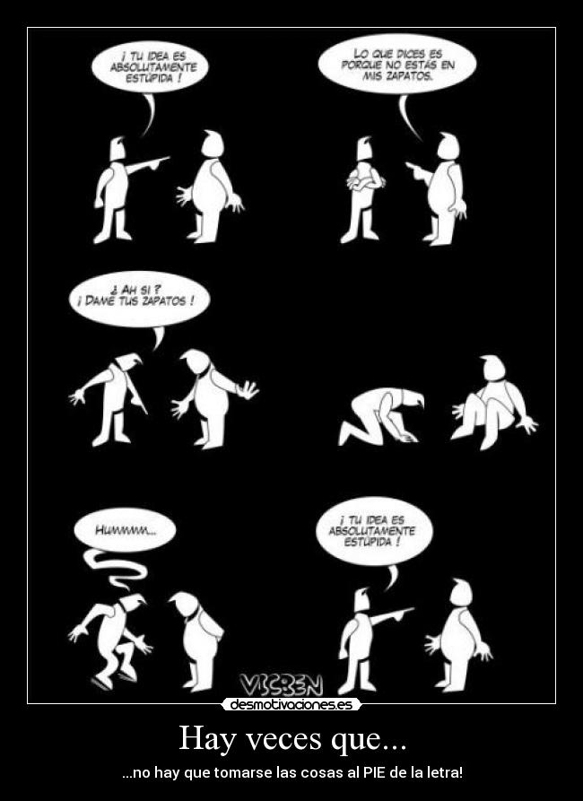 Hay veces que... - ...no hay que tomarse las cosas al PIE de la letra!