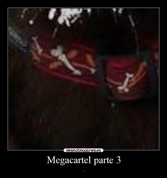 Megacartel parte 3 -