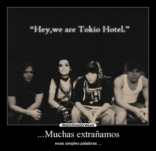 ...Muchas extrañamos - esas simples palabras ....