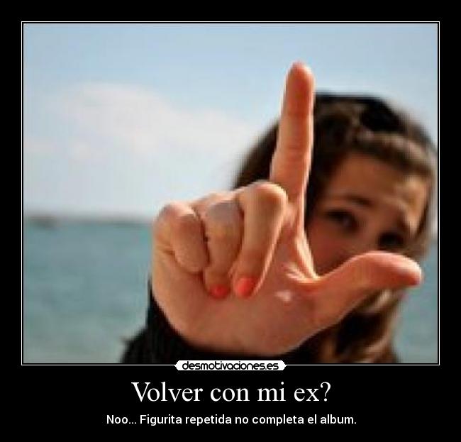 Volver con mi ex? - 