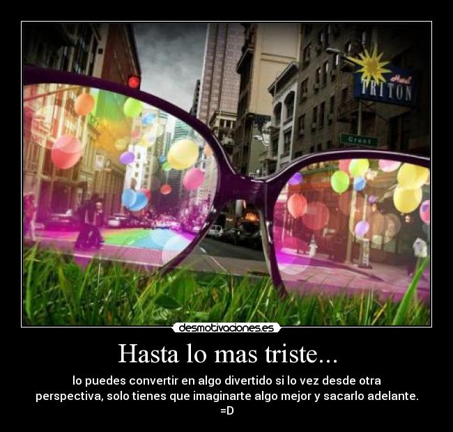 Hasta lo mas triste... - 