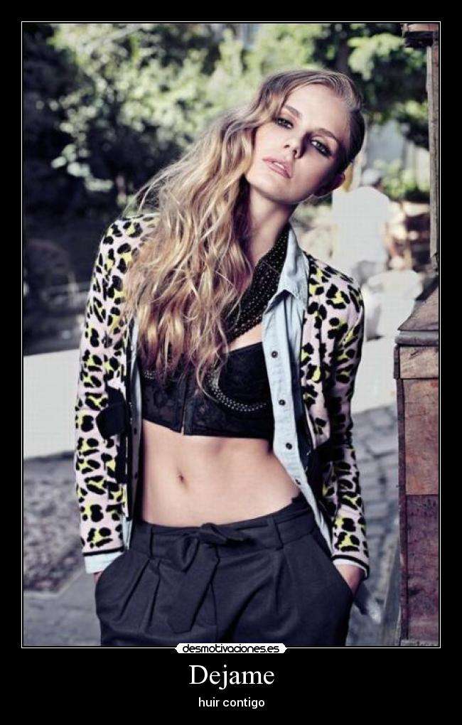 Dejame - huir contigo