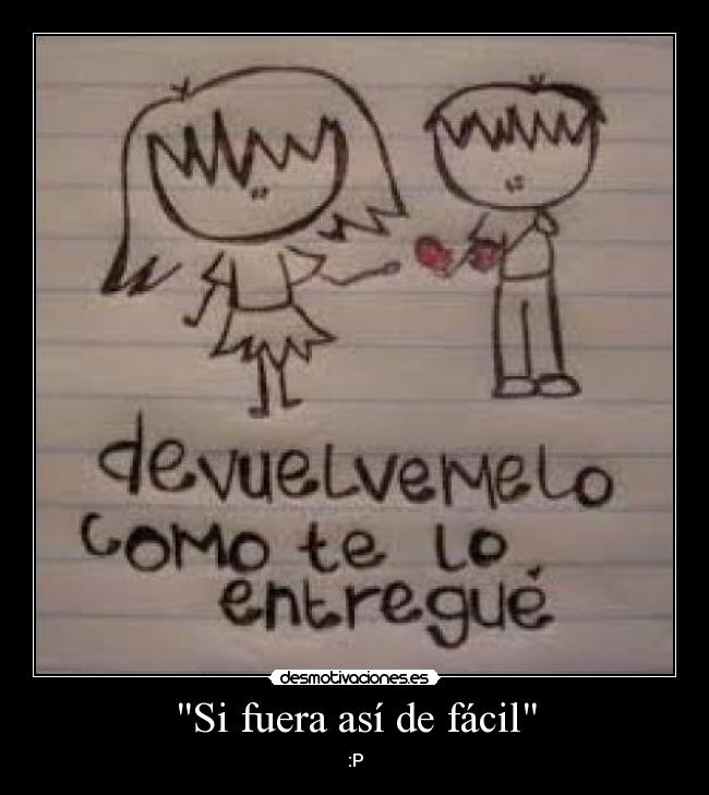 Si fuera así de fácil -