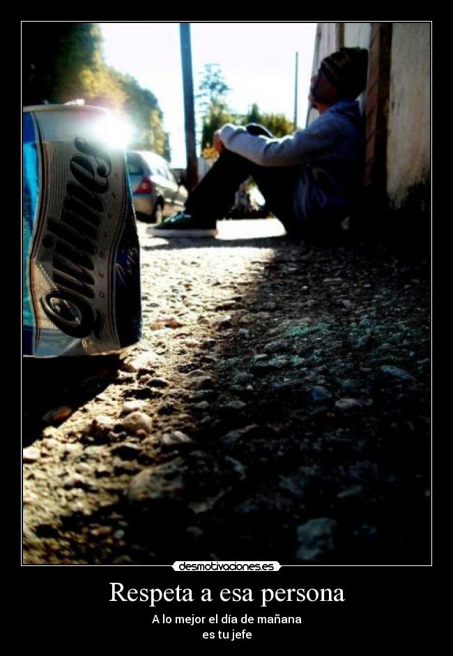 Respeta a esa persona -