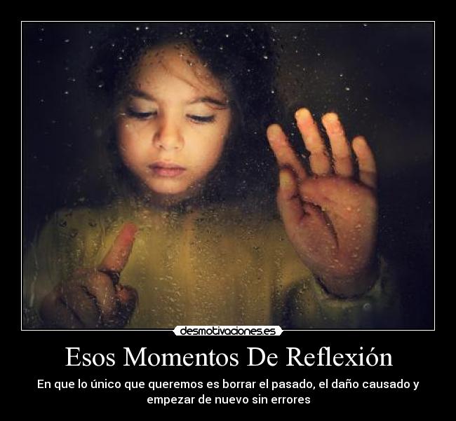 carteles momentos reflexion pasado dano causado empezar nuevo sin errores desmotivaciones