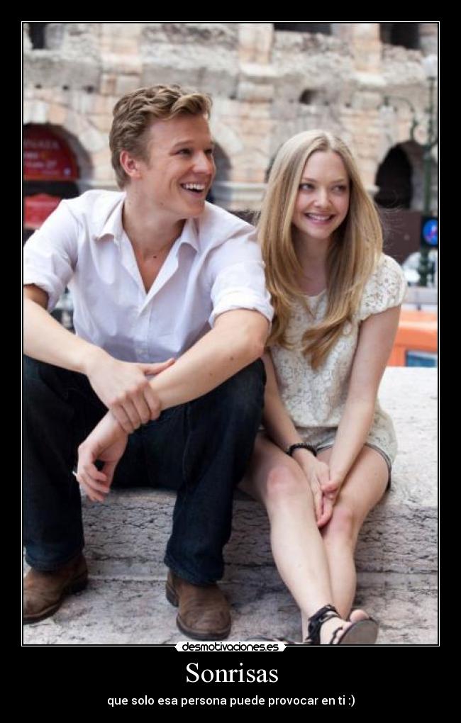 Sonrisas - que solo esa persona puede provocar en ti :)