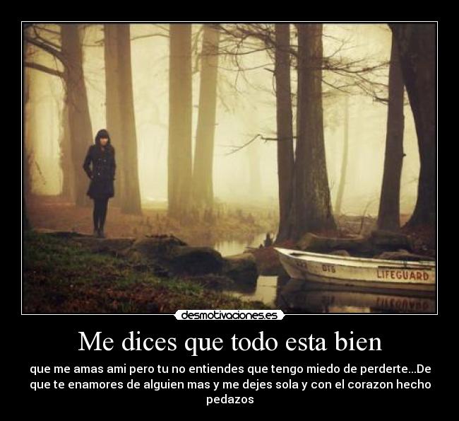 Me dices que todo esta bien -