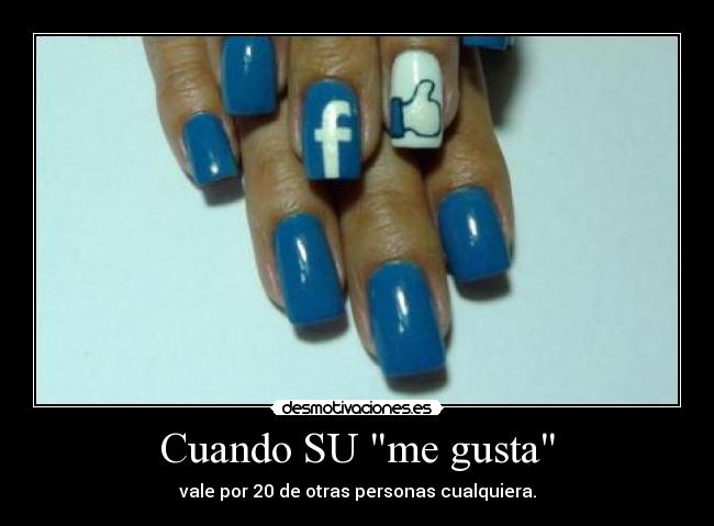 Cuando SU me gusta - vale por 20 de otras personas cualquiera.