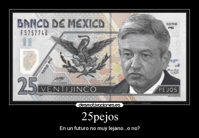 25pejos - En un futuro no muy lejano...o no?