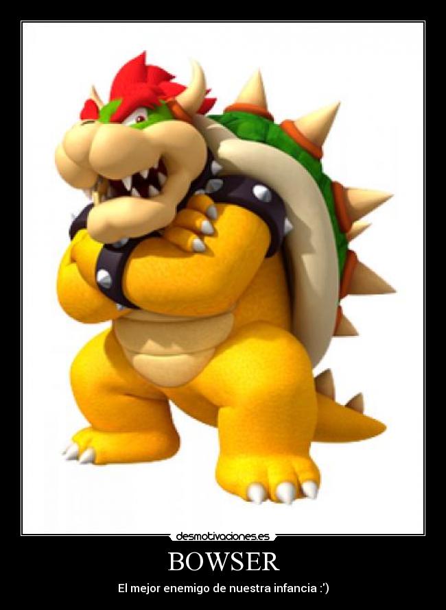 BOWSER -