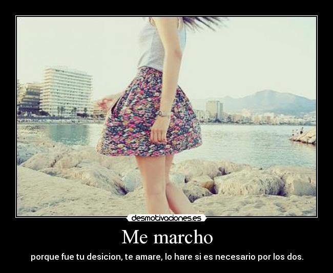 Me marcho -