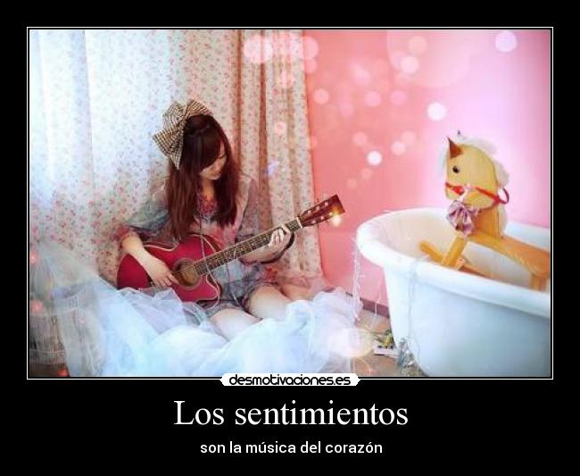 Los sentimientos - son la música del corazón